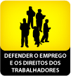 Defender o emprego e os direitos dos trabalhadores