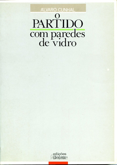 O Partido com paredes de vidro «Edições Avante» 1985